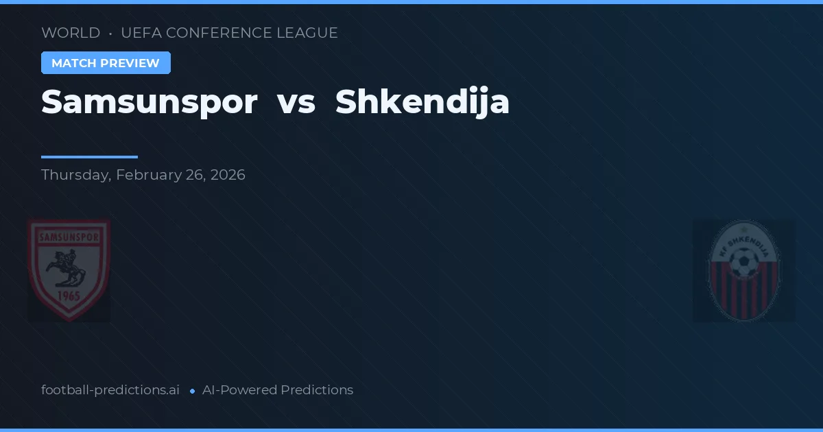 Samsunspor vs Shkendija — matchtips och förhandstitt