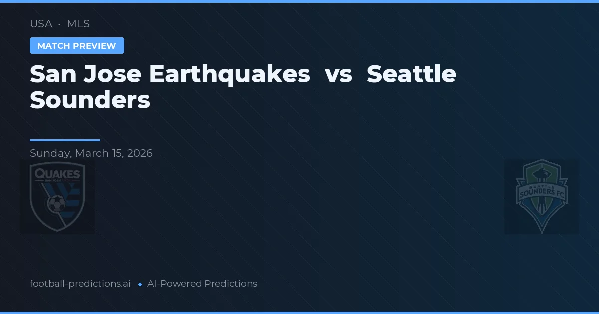 San Jose Earthquakes vs Seattle Sounders — matchtips och förhandstitt