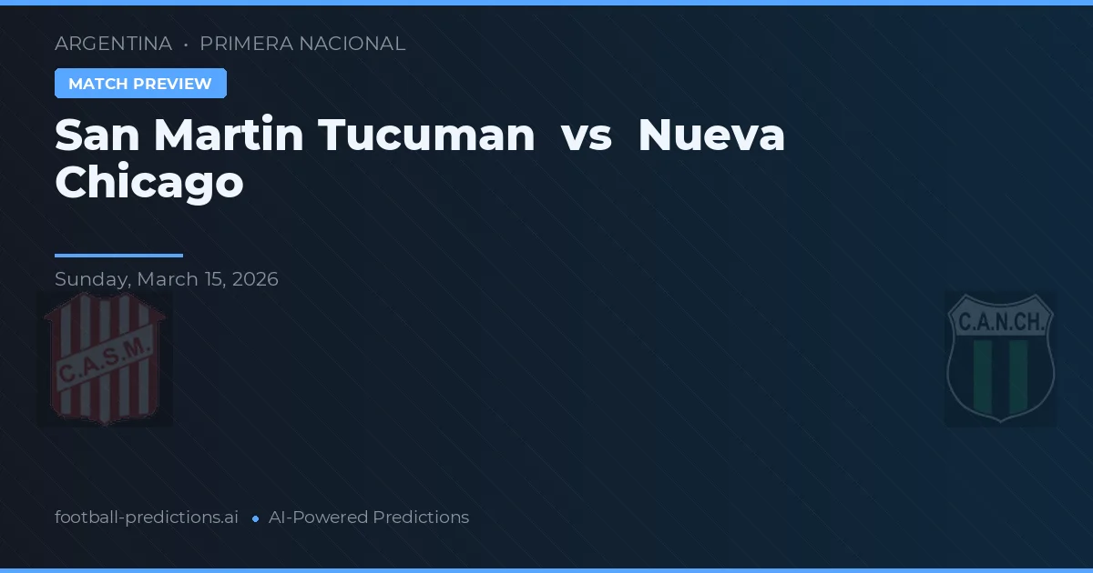 San Martín Tucumán vs Nueva Chicago — matchtips och förhandstitt