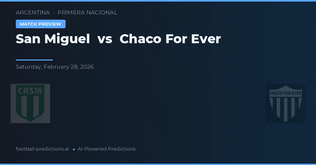 San Miguel vs Chaco For Ever — matchtips och förhandstitt