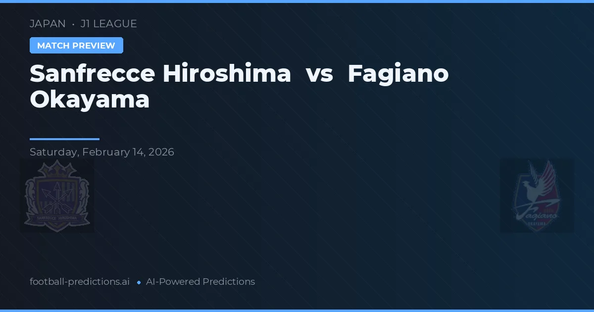 Sanfrecce Hiroshima vs Fagiano Okayama — matchtips och förhandstitt
