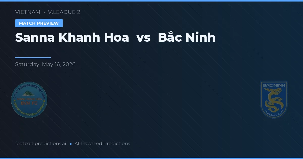Sanna Khánh Hòa vs Bắc Ninh — matchtips och förhandstitt