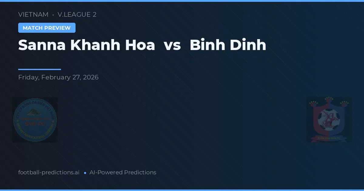 Sanna Khánh Hòa vs Bình Định — matchtips och förhandstitt