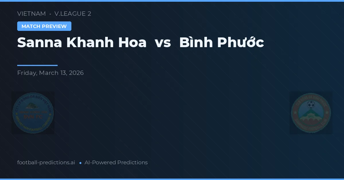 Sanna Khánh Hòa vs Bình Phước — matchtips och förhandstitt