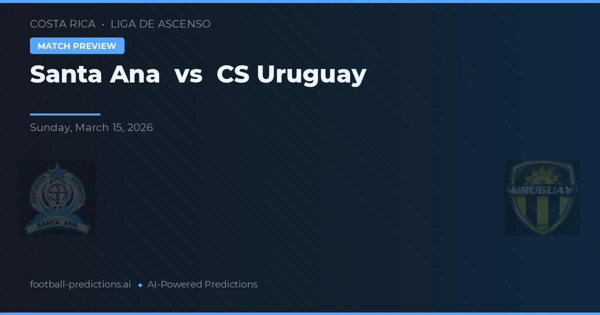 Santa Ana vs CS Uruguay — matchtips och förhandstitt