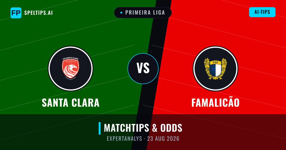 Santa Clara vs Famalicão — matchtips och förhandstitt
