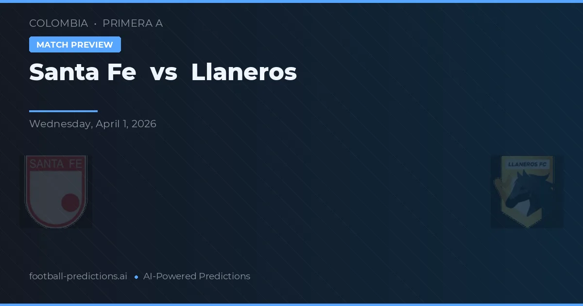 Santa Fe vs Llaneros — matchtips och förhandstitt