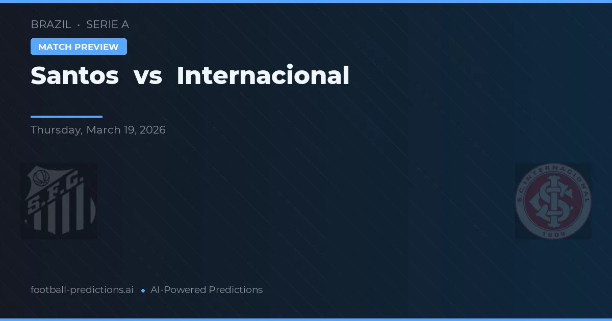 Santos vs Internacional — matchtips och förhandstitt