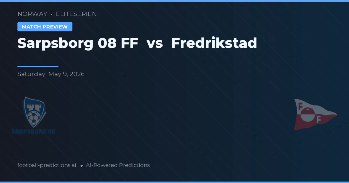 Sarpsborg 08 FF vs Fredrikstad — matchtips och förhandstitt