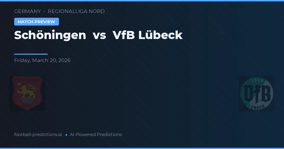 Schöningen vs VfB Lübeck — matchtips och förhandstitt