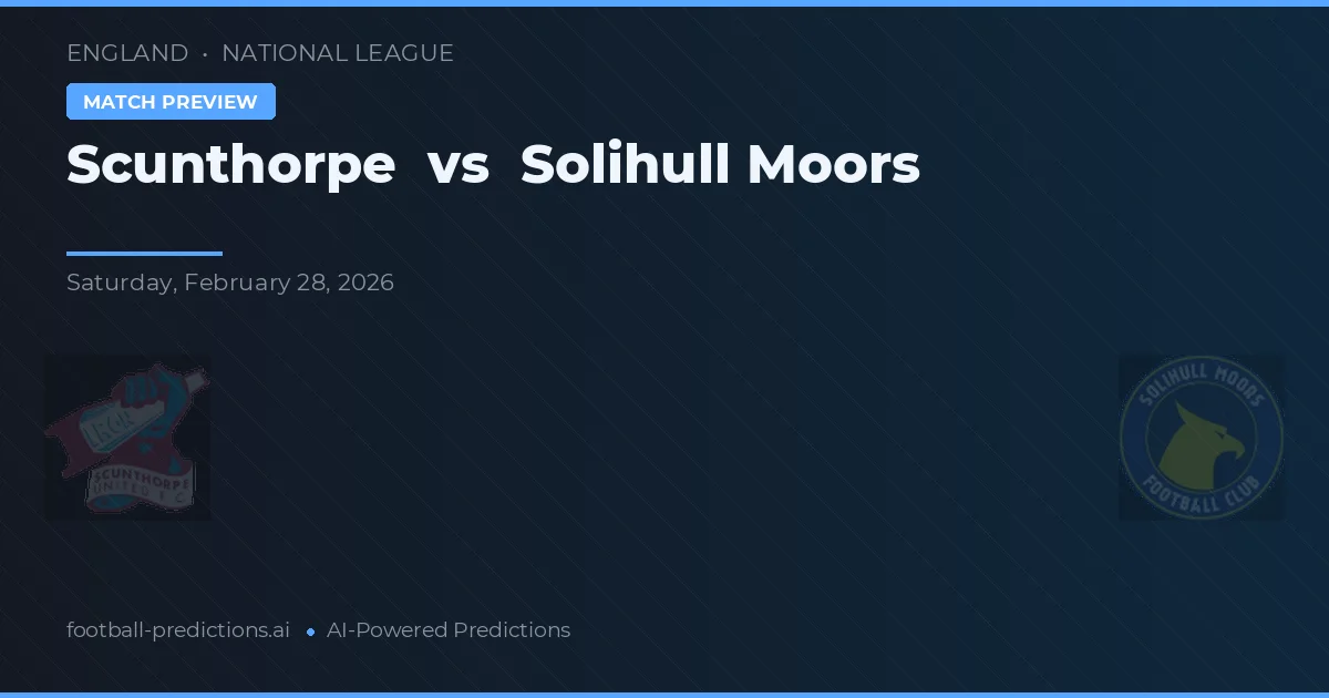 Scunthorpe vs Solihull Moors — matchtips och förhandstitt