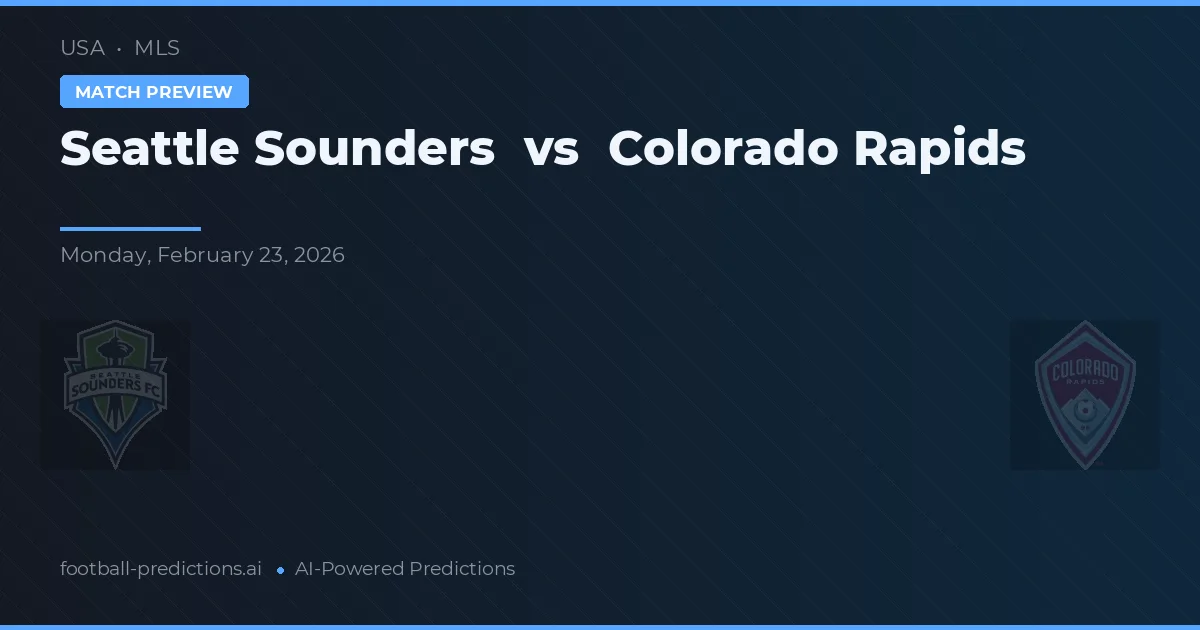 Seattle Sounders vs Colorado Rapids — matchtips och förhandstitt