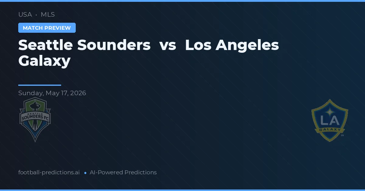 Seattle Sounders vs Los Angeles Galaxy — matchtips och förhandstitt