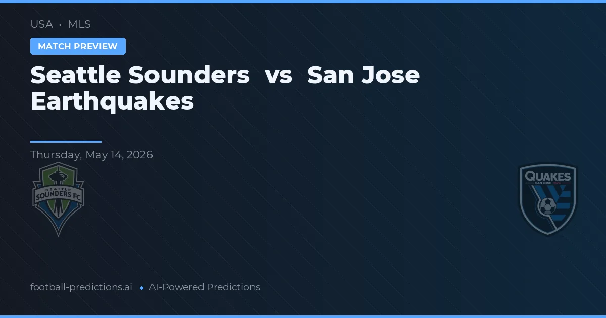 Seattle Sounders vs San Jose Earthquakes — matchtips och förhandstitt