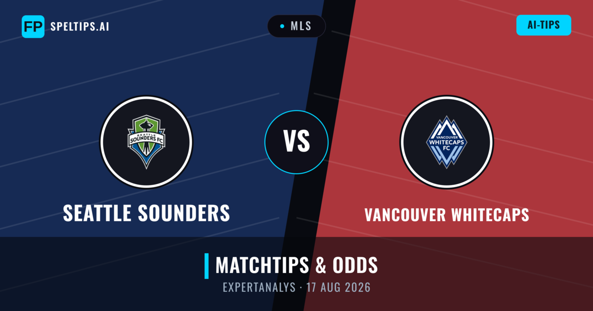 Seattle Sounders vs Vancouver Whitecaps — matchtips och förhandstitt