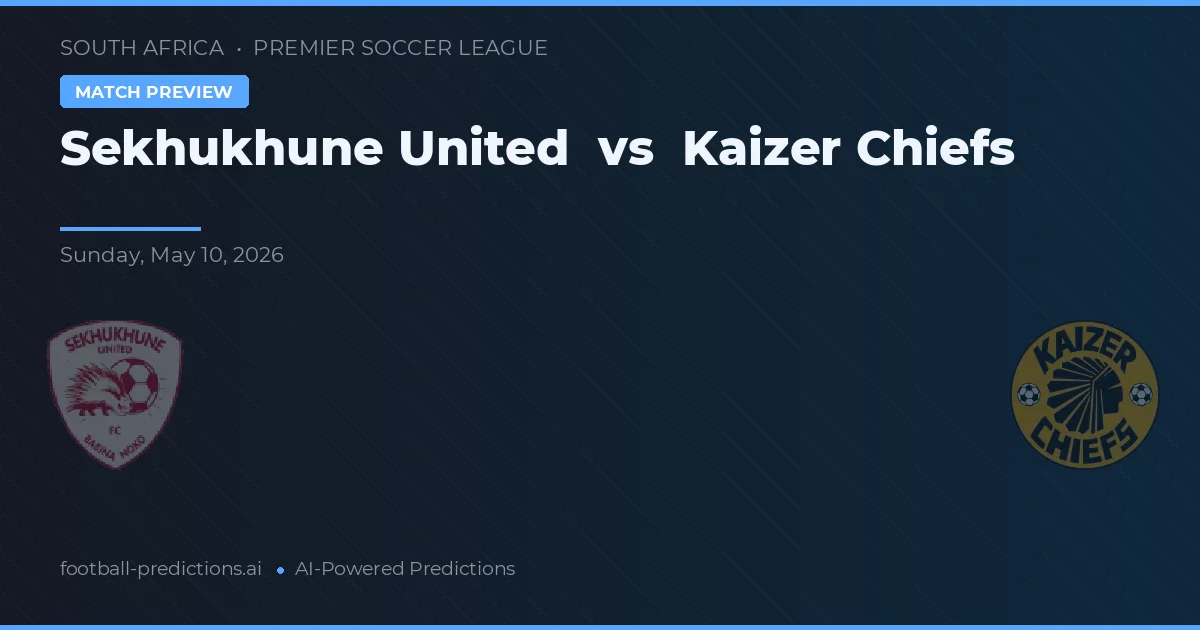 Sekhukhune United vs Kaizer Chiefs — matchtips och förhandstitt