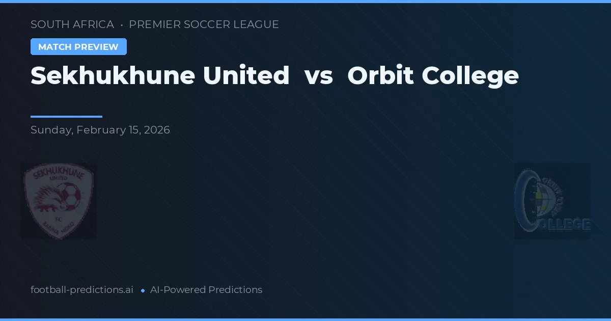 Sekhukhune United vs Orbit College — matchtips och förhandstitt