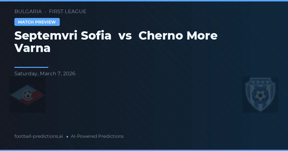 Septemvri Sofia vs Cherno More Varna — matchtips och förhandstitt