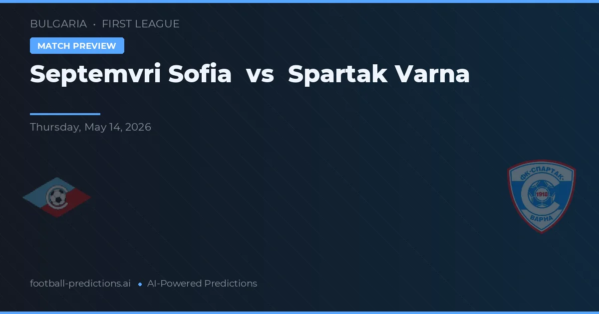 Septemvri Sofia vs Spartak Varna — matchtips och förhandstitt