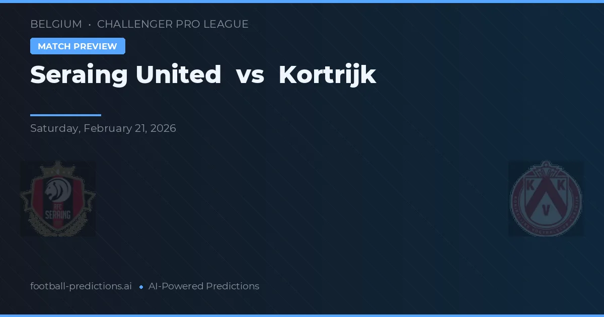 Seraing United vs Kortrijk — matchtips och förhandstitt
