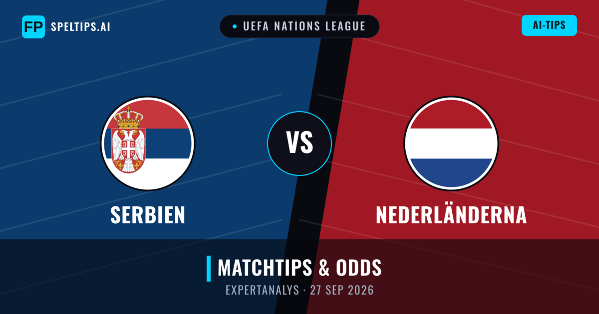 Serbien vs Nederländerna — matchtips och förhandstitt