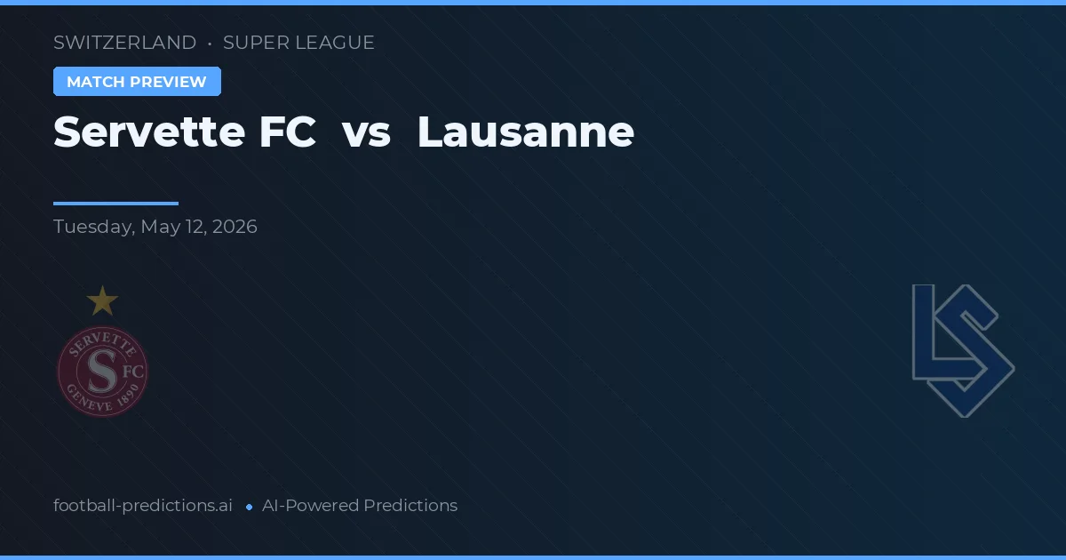 Servette FC vs Lausanne — matchtips och förhandstitt