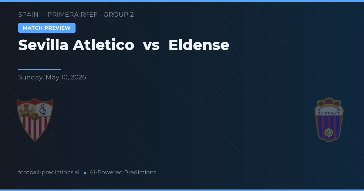 Sevilla Atlético vs Eldense — matchtips och förhandstitt