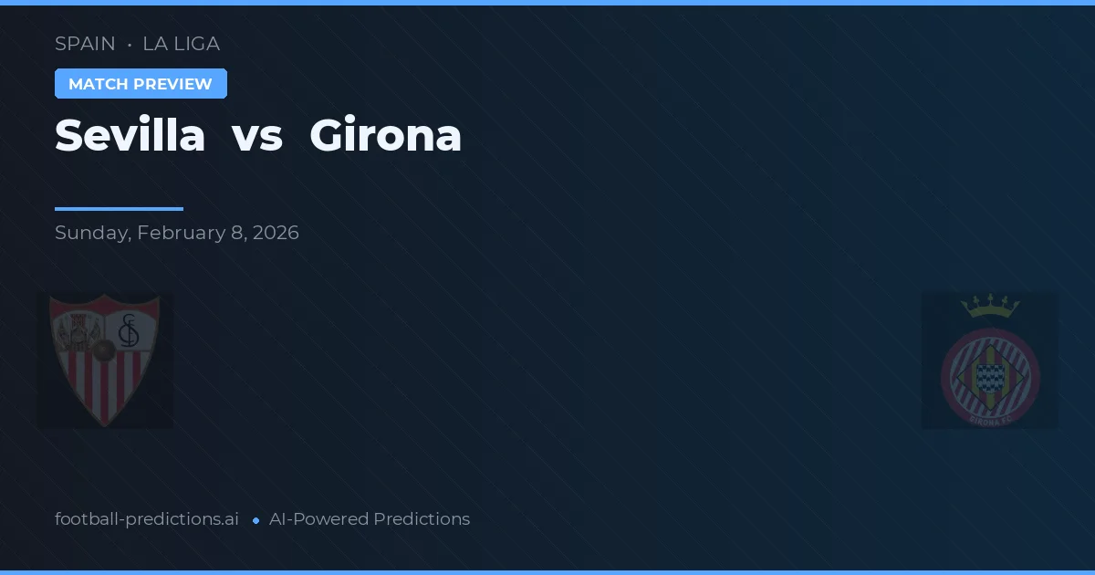 Sevilla vs Girona — matchtips och förhandstitt