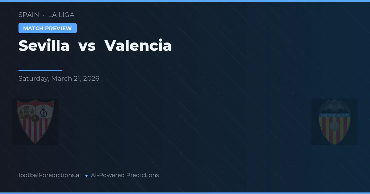 Sevilla vs Valencia — matchtips och förhandstitt