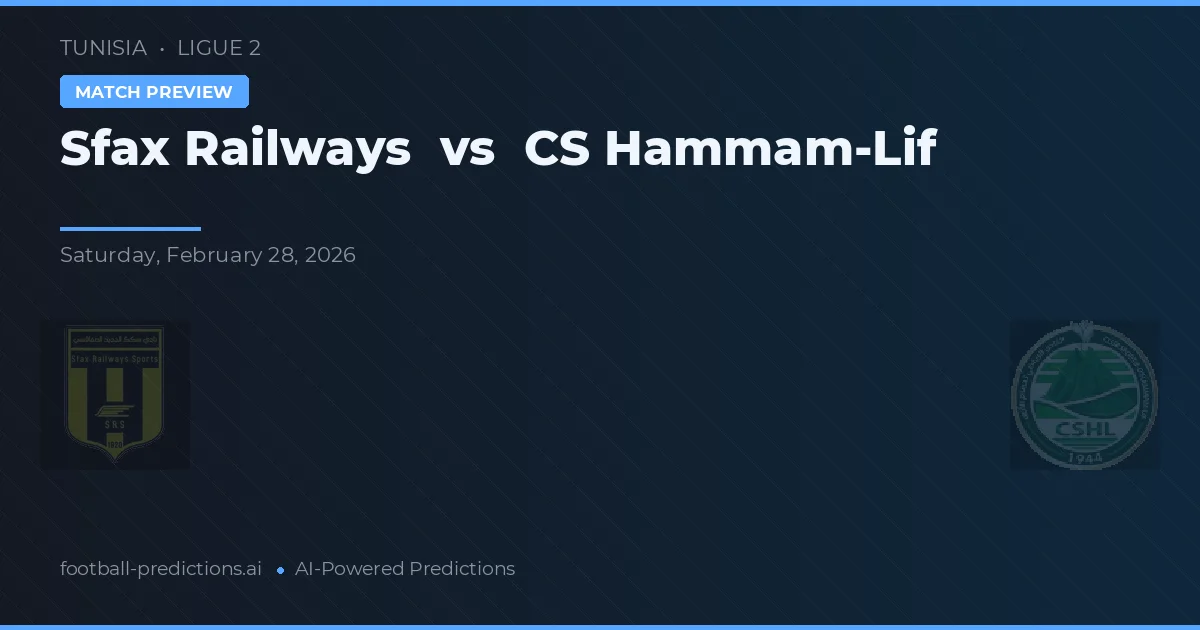 Sfax Railways vs CS Hammam-Lif — matchtips och förhandstitt