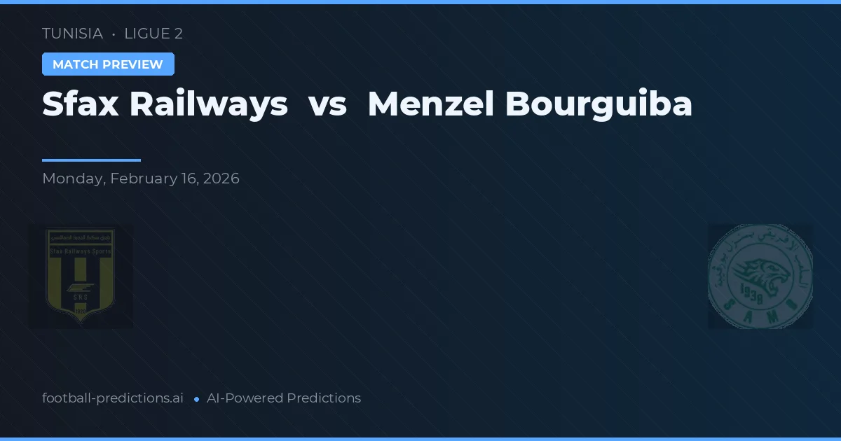 Sfax Railways vs Menzel Bourguiba — matchtips och förhandstitt