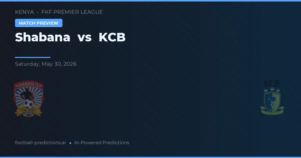 Shabana vs KCB — matchtips och förhandstitt