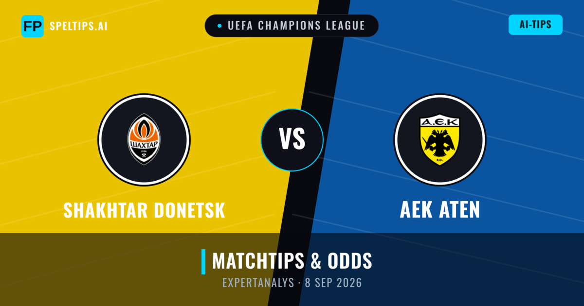 Shakhtar Donetsk vs AEK Aten — matchtips och förhandstitt