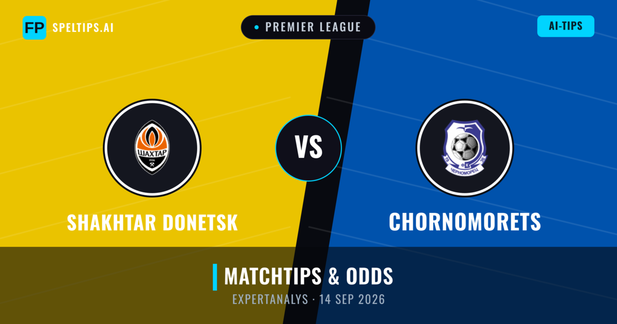 Shakhtar Donetsk vs Chornomorets — matchtips och förhandstitt