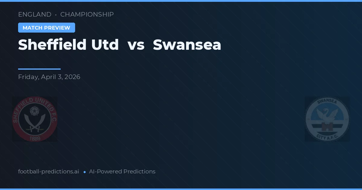 Sheffield Utd vs Swansea — matchtips och förhandstitt