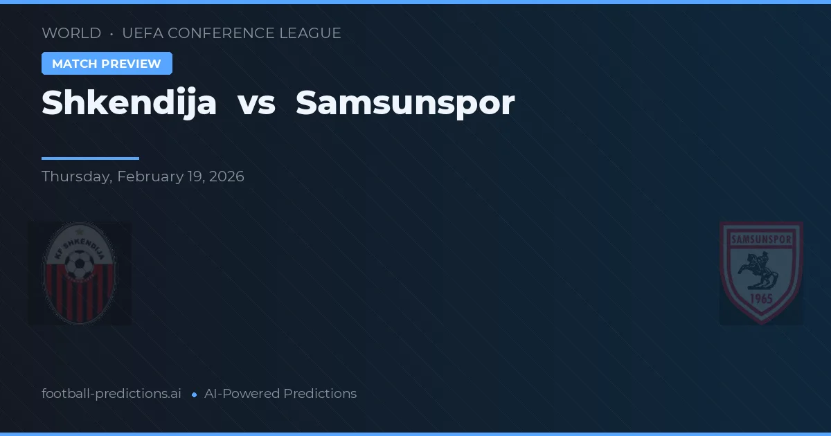 Shkendija vs Samsunspor — matchtips och förhandstitt