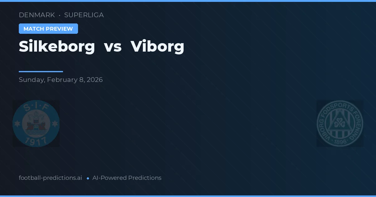 Silkeborg IF vs Viborg FF — matchtips och förhandstitt