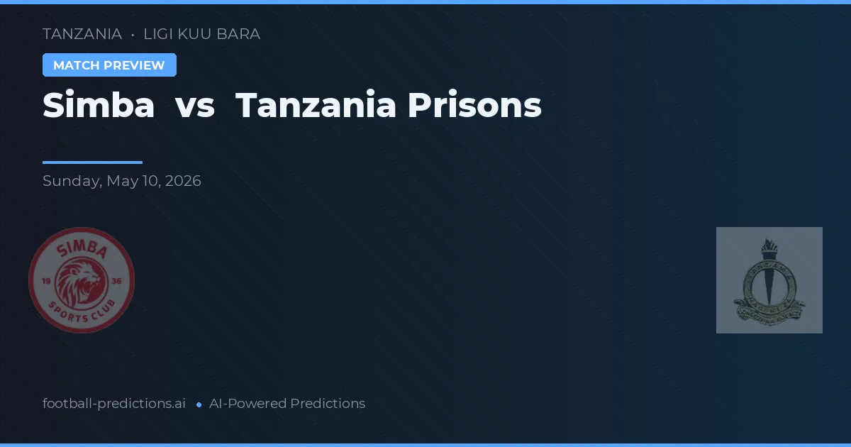 Simba vs Tanzania Fängelse — matchtips och förhandstitt
