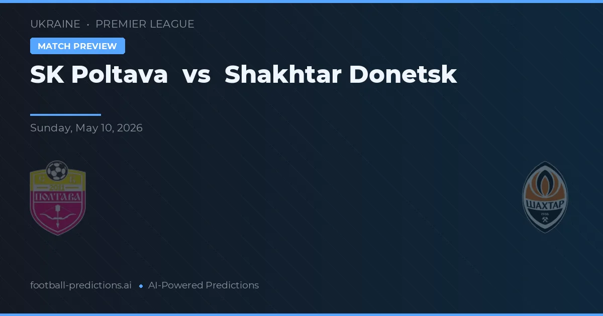 SK Poltava vs Shakhtar Donetsk — matchtips och förhandstitt