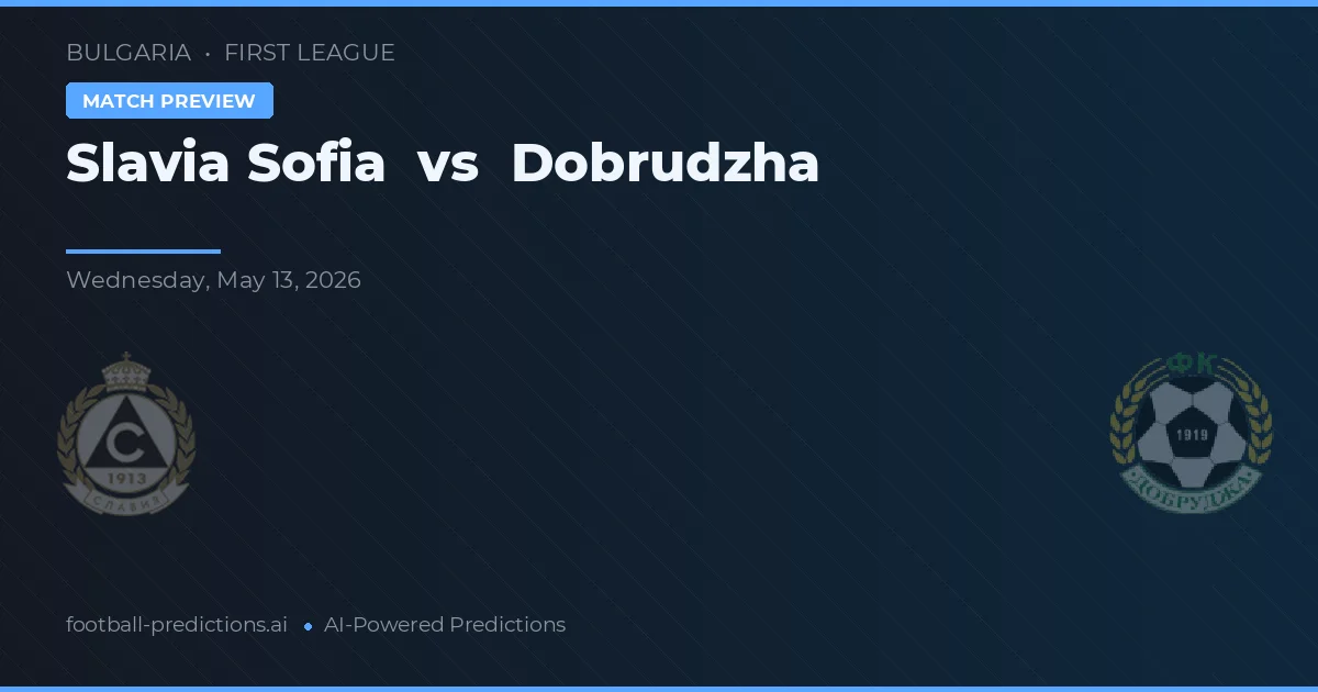Slavia Sofia vs Dobrudzha — matchtips och förhandstitt