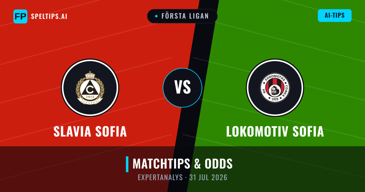 Slavia Sofia vs Lokomotiv Sofia — matchtips och förhandstitt