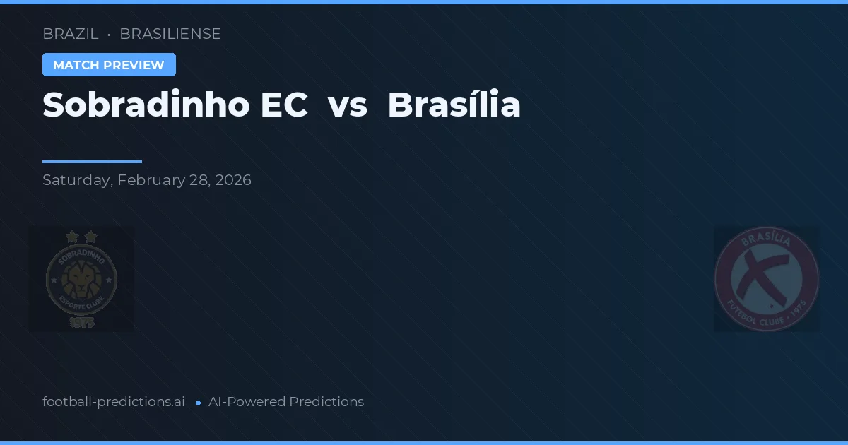 Sobradinho EC vs Brasília — matchtips och förhandstitt