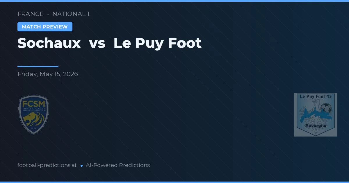 Sochaux vs Le Puy Foot — matchtips och förhandstitt