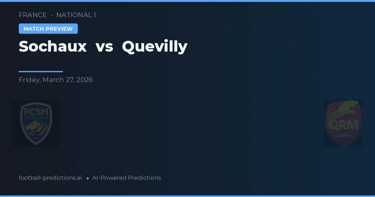Sochaux vs Quevilly — matchtips och förhandstitt