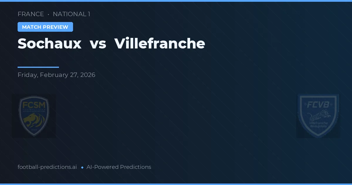 Sochaux vs Villefranche — matchtips och förhandstitt