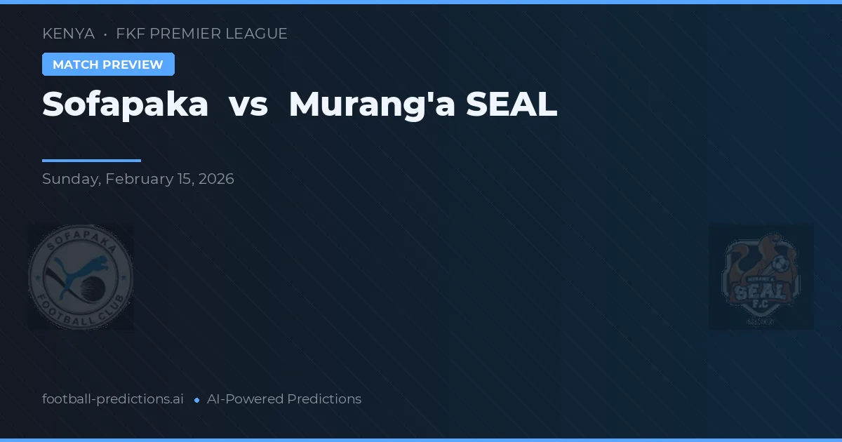 Sofapaka vs Murang'a SEAL — matchtips och förhandstitt