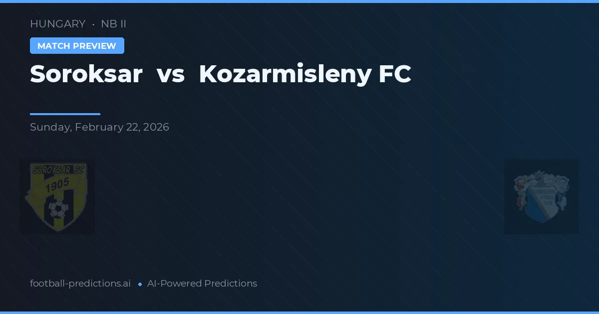 Soroksár vs Kozármisleny FC — matchtips och förhandstitt