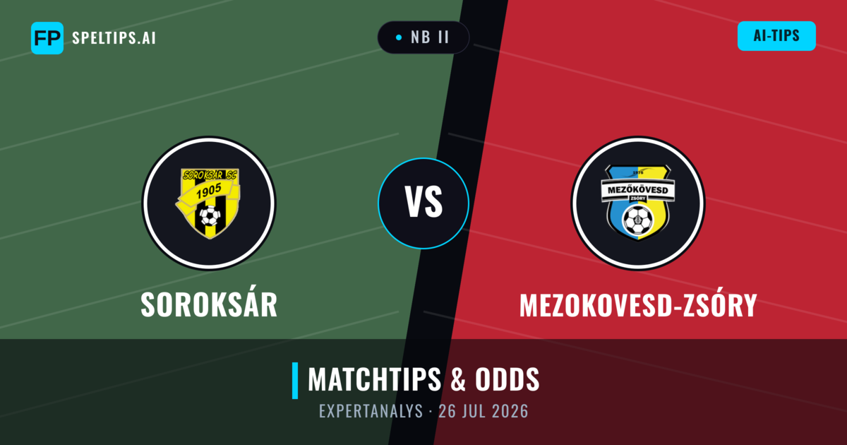 Soroksár vs Mezokovesd-Zsóry — matchtips och förhandstitt