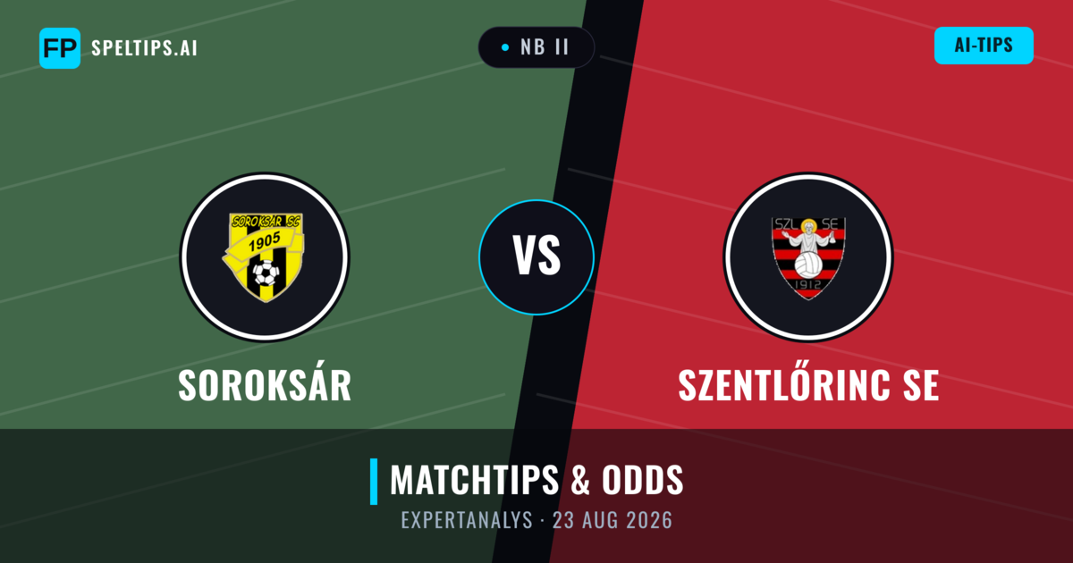 Soroksár vs Szentlőrinc SE — matchtips och förhandstitt