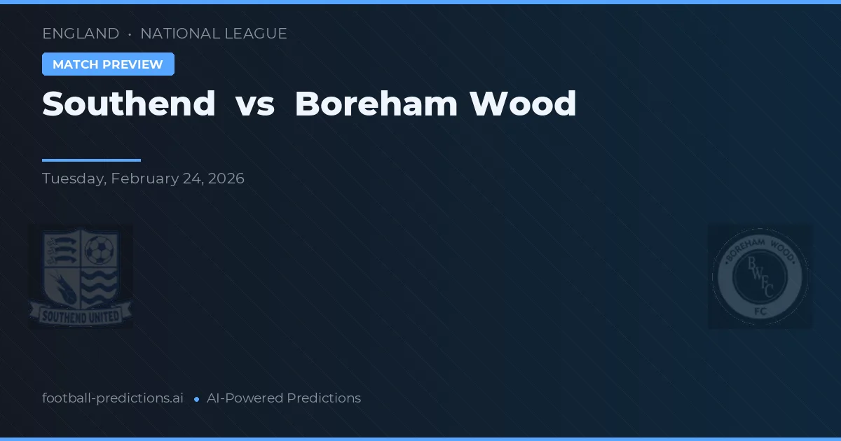 Southend vs Boreham Wood — matchtips och förhandstitt